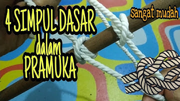 SIMPUL DASAR | PRAMUKA ( simpul pangkal, jangkar, simpul hidup dan simpul mati )