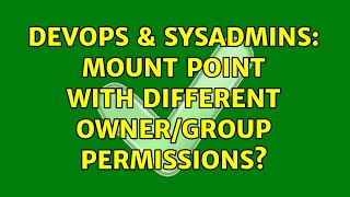 DevOps & SysAdmins: Mount point with different owner/group permissions? Net Worth