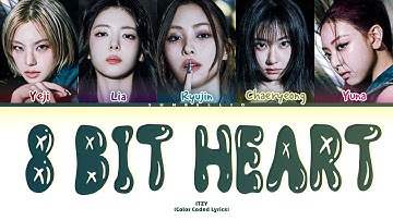 ITZY ‘8-bit Heart’ Color Coded Lyrics 