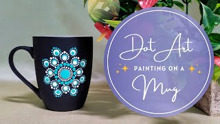 How To Paint A Ceramic Mug In Dot Art Style
