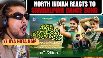 NORTH INDIAN REACTS to SAGUA SAGUA CHUDI 2.0 |4K SAMBALPURI SONG |PRATEEK |LIPSA |S SUDARSHAN