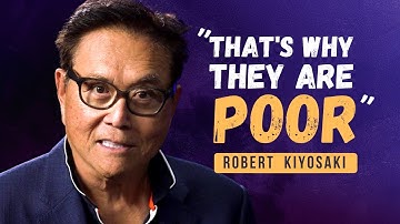 Robert Kiyosaki This Is Why LAZY people are POOR!