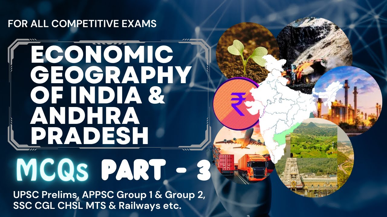 Economic Geography of India & Andhra Pradesh MCQs Part 3 APPSC Group