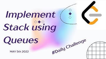 Implement Stack using Queues | LeetCode-225 | Daily Challenge I DSA | Queues | Stacks