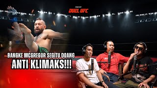BANGKEE, McGregor segitu doangg ANTI KLIMAKS!