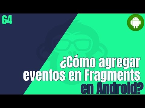 64. Como Agregar Eventos En Fragments - Android