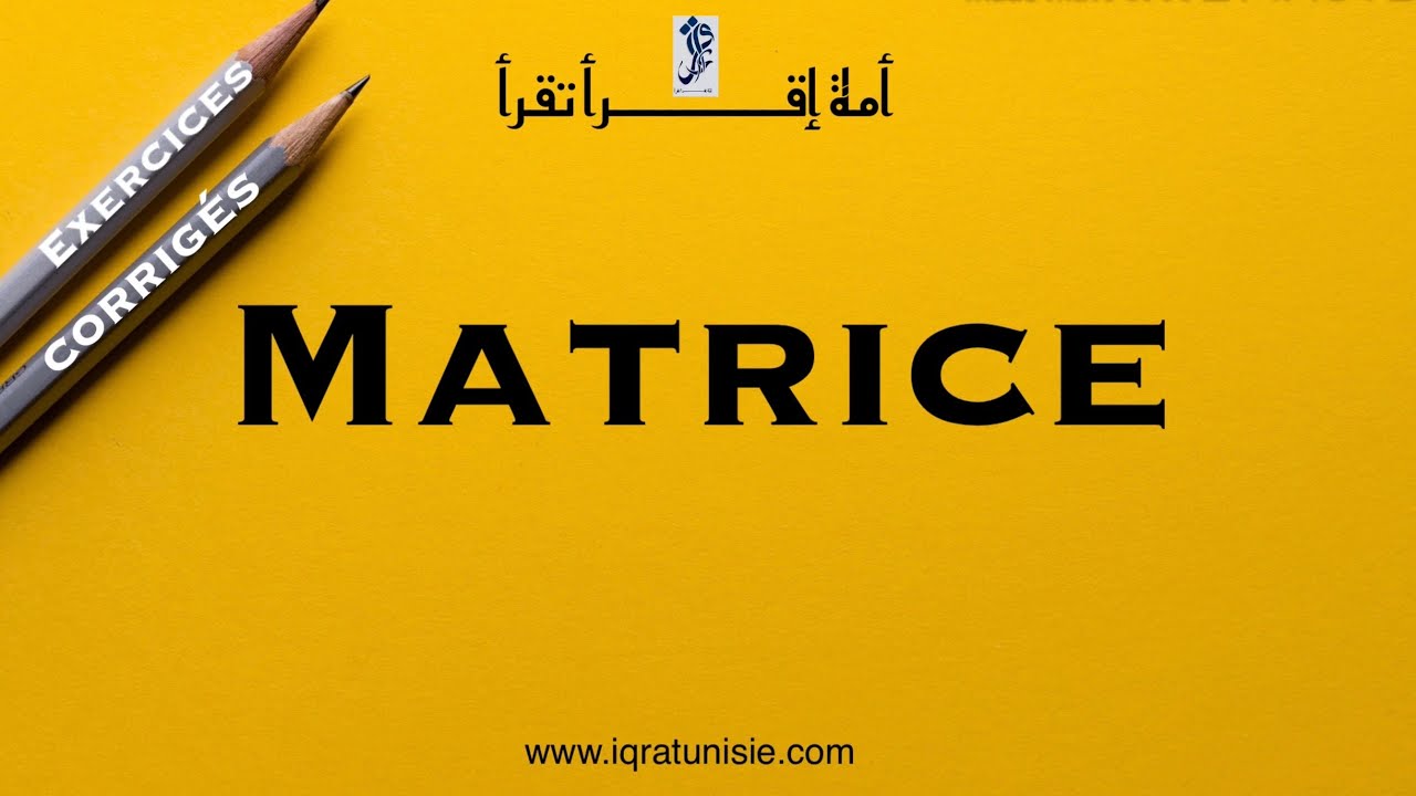 Exercices corrigés Matrice BAC 2020