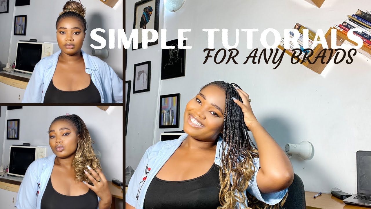 No stress, Less painful EASY TUTORIALS FOR STYLING YOUR BRAIDS. YouTube