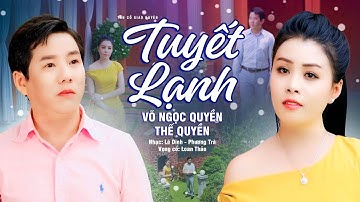 Ngọt Ngào Cặp Đôi Song Quyền Bài Tân Cổ Giao Duyên TUYẾT LẠNH - Võ Ngọc Quyền ft.Thế Quyền