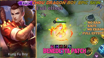 CHOU DRAGON BOY EPIC Skin Script Full Effect | BENEDETTA PATCH.   Mobile legend
