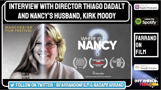 FOF x MANIFF '21: Where Is Nancy? - Interview with Director Thiago Dadalt & Nancy's Husband, Kirk.