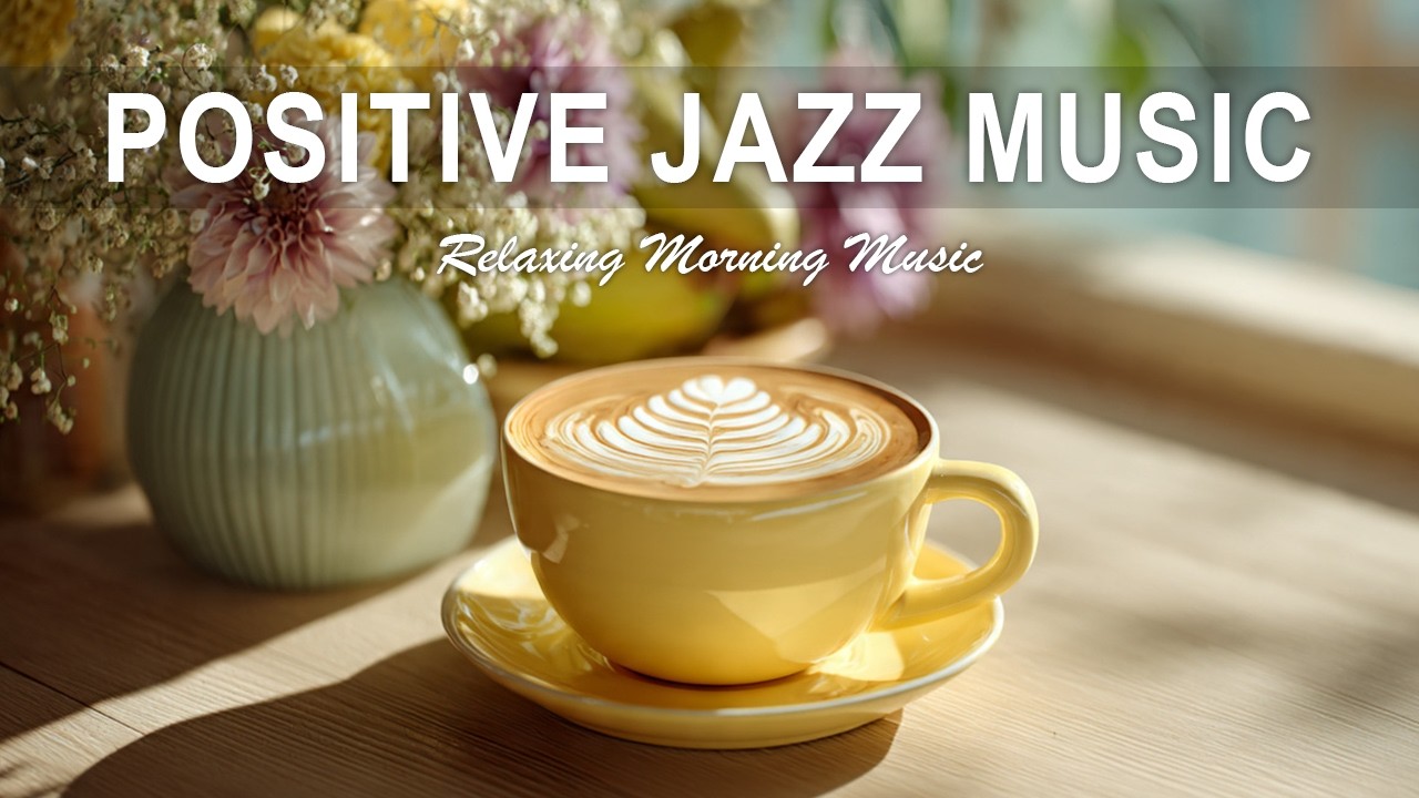 Positive Jazz Music☕ March Bossa Nova Instrumental & Relaxing Jazz Cafe Music for Studying