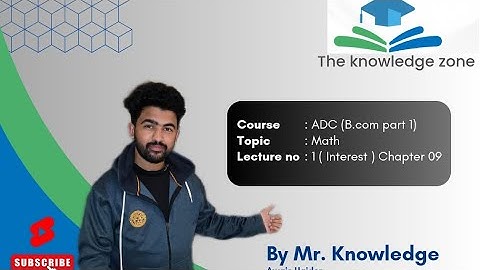 #lecture01 #Business Math: Simple and Compound Interest #b.com part 1 #chapter09