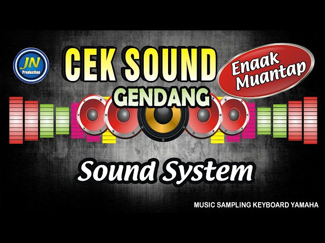 CEK SOUND_Gendang Dangdut_Tes Sound System class=