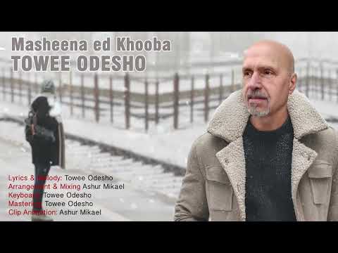 Towee Odesho Masheena Ed Khooba 