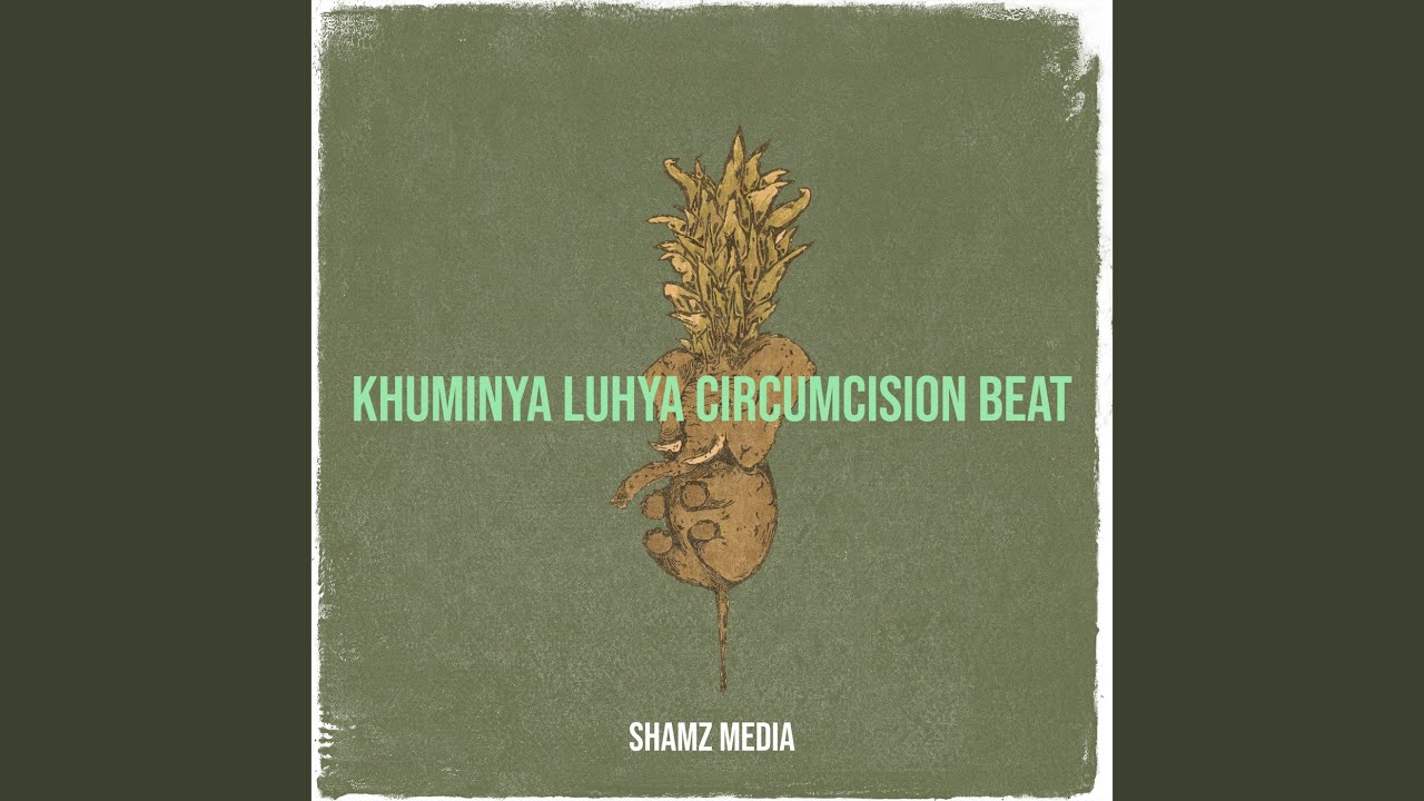 Watch Khuminya Luhya Circumcision Beat on YouTube Watch Khuminya Luhya Circumcision Beat on YouTube