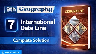 Class 9 - geography chapter 7 question answer - international date line question answer 9th exercise