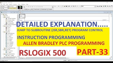 JSR,SBR & RET (PROGRAM CONTROL)  in RSLOGIX 500 Software PART-33 #ALLENBRADLEY #PLC