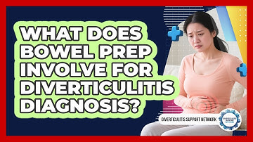 What Does Bowel Prep Involve For Diverticulitis Diagnosis? - Diverticulitis Support Network