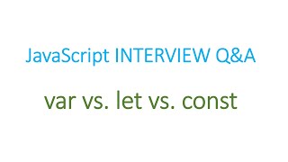 var vs. let vs. const keywords in Javascript