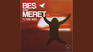 Flying High (Extended Mix) - Bes & Meret