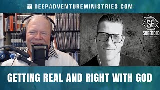 BWA641 Getting Real & Right with God | Joseph Warren | Spirit of Adventure Ministries