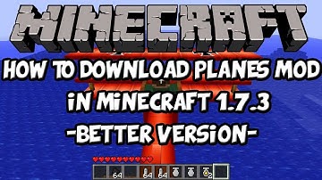 Minecraft Tutorial - Planes! How to Install Single Player and Multiplayer 1.7.3 Better Version