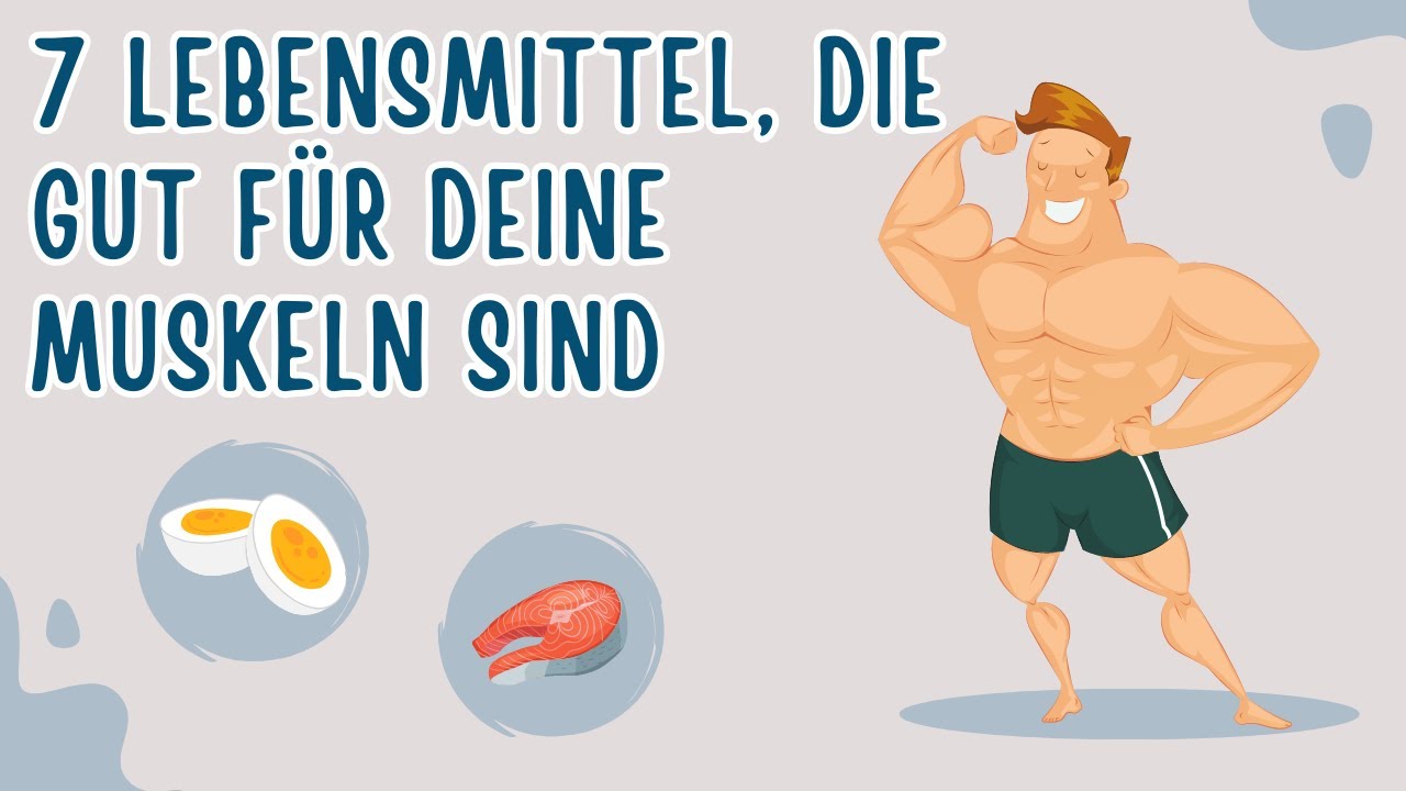 7 Lebensmittel, die gut für deine Muskeln sind - YouTube