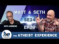 The Atheist Experience 24.28 with Matt Dillahunty & Seth Andrews