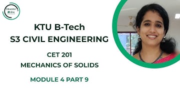 KTU B Tech | S3 CIVIL | CET 201 | MECHANICS OF SOLIDS | MODULE 4 |     PART 9 |