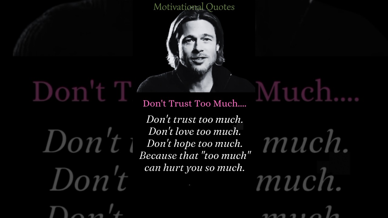 Motivational Quotes on Don't Trust Too Much