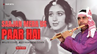 Sajan Mera Us Paar Hai Bansuri Cover  instrumental flute