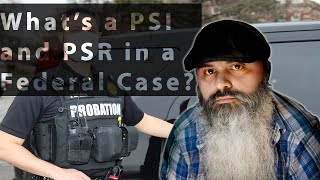 What's a PSI and PSR in a Federal Case