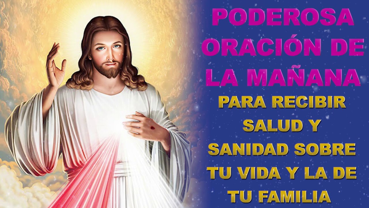 PODEROSA ORACIÓN DE LA MAÑANA PARA RECIBIR SALUD Y SANIDAD SOBRE TU ...