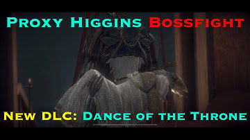 Proxy Higgins Bossfight - Dance of the Throne - Elena Enigma - Pascal