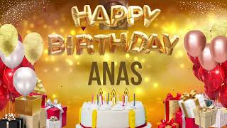 ANAS - Happy Birthday Anas