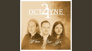 Video thumbnail of "21octayne - When You Go"