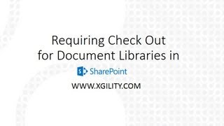 Requiring Check Out for Document Libraries in SharePoint Net Worth