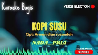 Kopi susu _ Arman dian ruzandah _ Karaoke bugis electon
