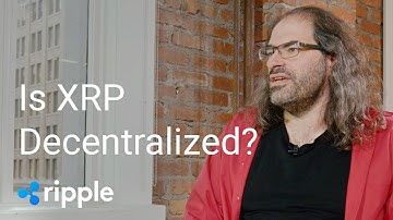 Ripple and XRP - Part 6: Is XRP Decentralized? (2018)