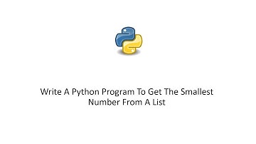 Python 3 Tutorial - Write A Python Program To Get The Smallest Number From A List