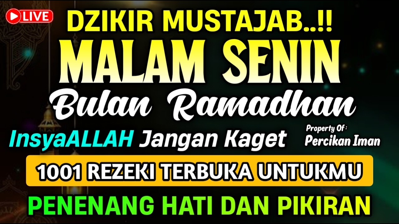 DZIKIR MALAM SENIN PEMBUKA REZEKI, Dzikir pembuka rezeki & permudah segala urusan | Dzikir Malam