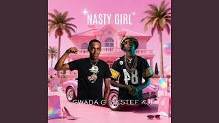NASTY GIRL (feat. GWADA G & JOSHII G)