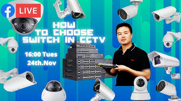 How To Choose Switch In CCTV Project