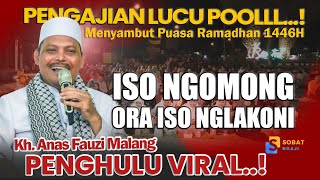 PENGAJIAN LUCU POOL KH. ANAS FAUZI MALANG PENGHULU VIRAL !! MARAHABAN YA RAMADHAN