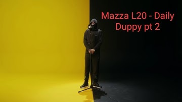 Mazza L20 - Daily Duppy pt 2 [Music Video]