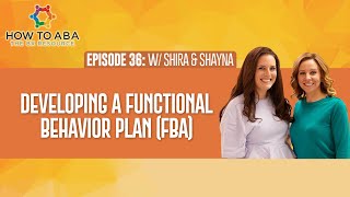 Developing a Functional Behavior Plan (FBA) with Shira and Shayna
