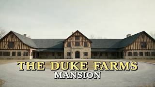 Inside the Lonely Mansion of the Tobacco Heiress  The Duke Farms Story