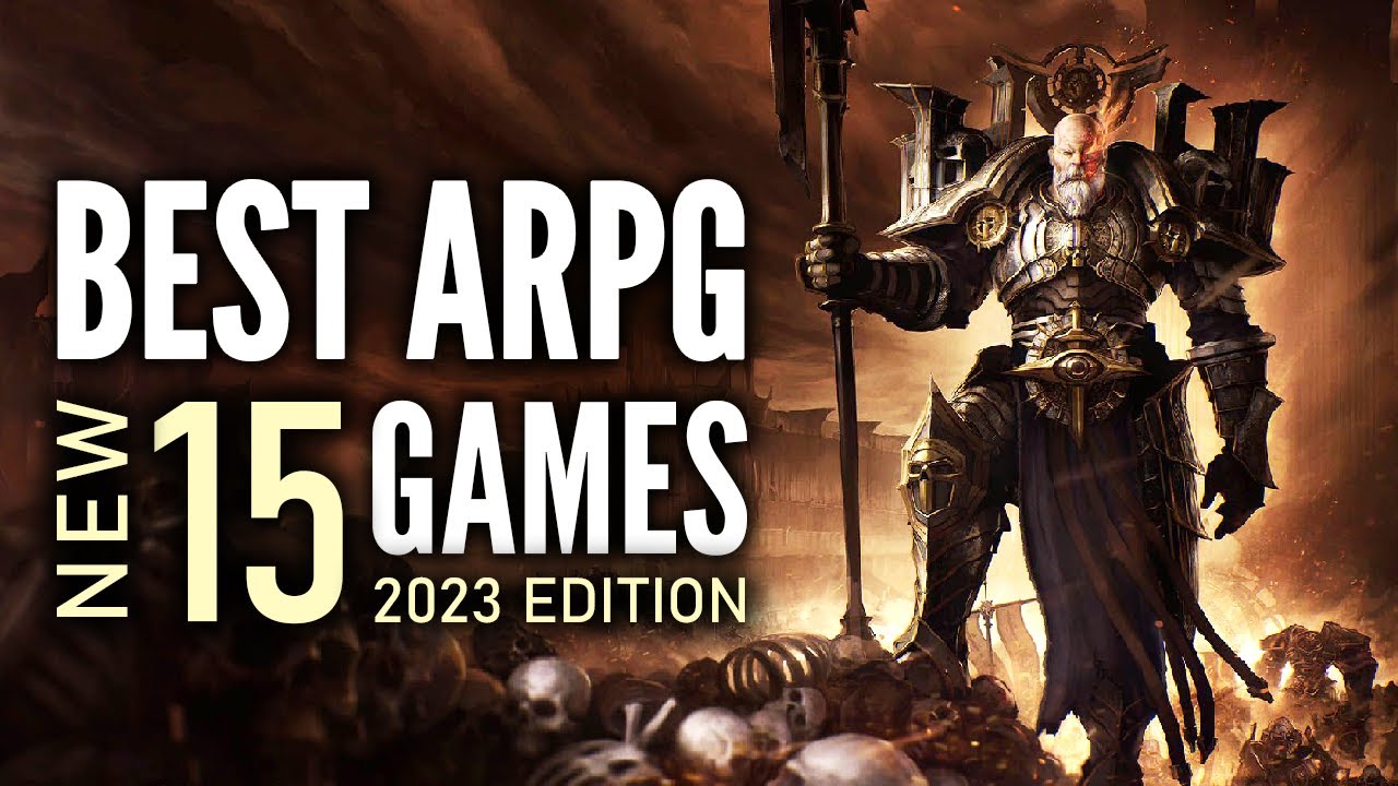 Top 15 Best NEW Action RPG That You Should Play Early 2023 Edition