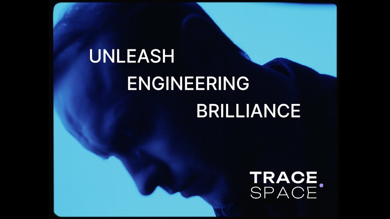Trace.Space | Unleash Engineering Brilliance